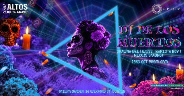 Halloween Party Dublin | DJ De Los Muertos at Opium